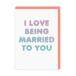 Picture of Love Being Married To You Greeting Card