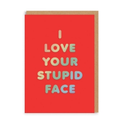 Picture of Stupid Face Greeting Card