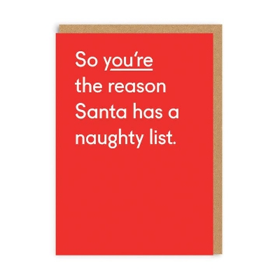 Picture of Youre The Reason Santa Has A Naughty ListGreeting Card