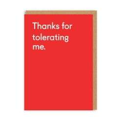 Picture of Thanks For Tolerating Me Greeting Card