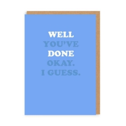 Picture of Well Done - Okay I Guess Greeting Card