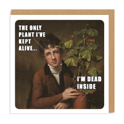 Picture of Classic Art Meme Only Plant Ive Kept Alive Square Greeting Card