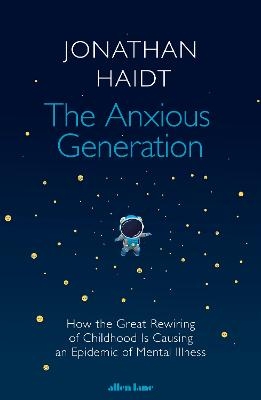 Picture of The Anxious Generation: How the Great Rewiring of Childhood Is Causing an Epidemic of Mental Illness