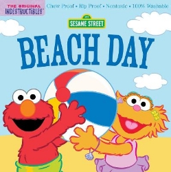 Picture of Indestructibles: Sesame Street: Beach Day: Chew Proof * Rip Proof * Nontoxic * 100% Washable (Book for Babies, Newborn Books, Safe to Chew)