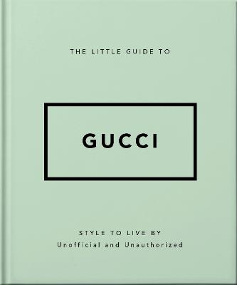 Picture of The Little Guide to Gucci: Style to Live By