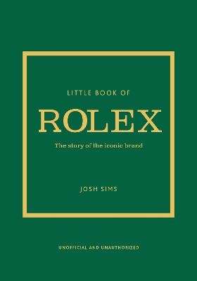 Picture of Little Book of Rolex: The story behind the iconic brand