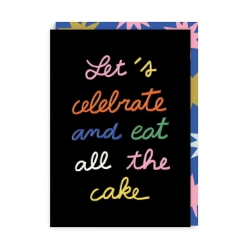 Picture of Eat All The Cake Greeting Card