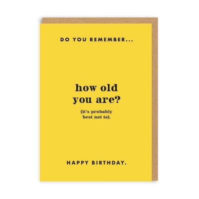 Picture of Do You Remember How Old You Are? Greeting Card