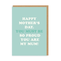 Picture of You Must Be So Proud Mum Greeting Card