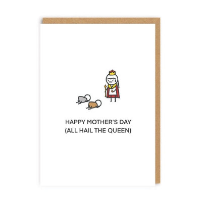 Picture of All Hail the Queen Mothers Day Card