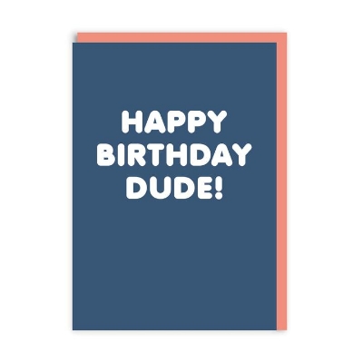 Picture of Happy Birthday Dude! Greeting Card