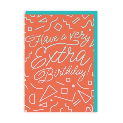 Picture of Have A Very Extra Birthday Greeting Card