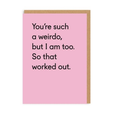 Picture of You're Such A Weirdo Greeting Card