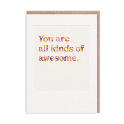 Picture of You Are All Kinds Of Awesome Greeting Card