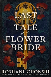 Picture of The Last Tale of the Flower Bride: the haunting, atmospheric gothic page-turner