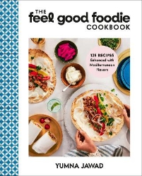 Picture of The Feel Good Foodie Cookbook: 125 Recipes Enhanced with Mediterranean Flavors