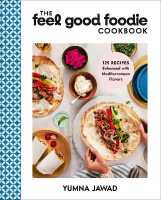 Picture of The Feel Good Foodie Cookbook: 125 Recipes Enhanced with Mediterranean Flavors