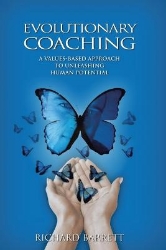 Picture of Evolutionary Coaching: A Values-Based Approach to Unleashing Human Potential