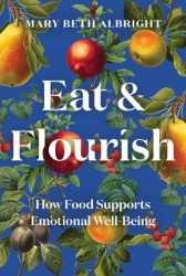 Picture of Eat & Flourish: How Food Supports Emotional Well-Being