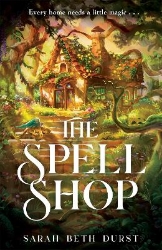 Picture of The Spellshop: A heart-warming cottagecore fantasy about first loves and unlikely friendships