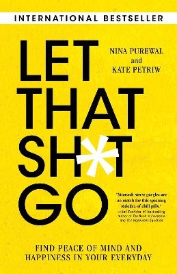 Picture of Let That Sh*t Go: Find Peace of Mind and Happiness in Your Everyday