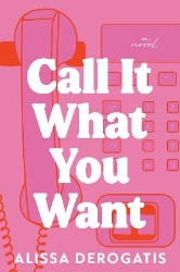 Picture of Call It What You Want: A Novel
