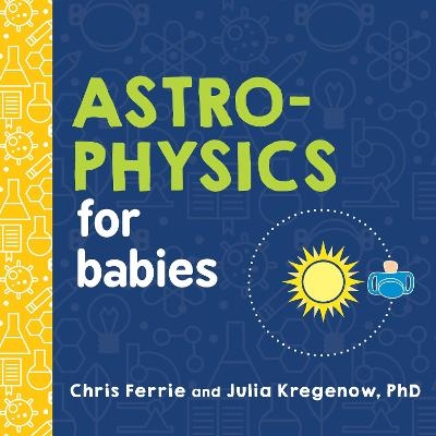 Picture of Astrophysics for Babies