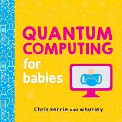 Picture of Quantum Computing for Babies