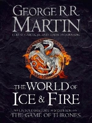 Picture of The World of Ice and Fire: The Untold History of Westeros and the Game of Thrones