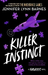 Picture of The Naturals: Killer Instinct: Book 2 in this unputdownable mystery series from the author of The Inheritance Games