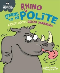 Picture of Behaviour Matters: Rhino Learns to be Polite - A book about good manners