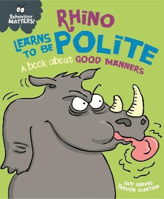 Picture of Behaviour Matters: Rhino Learns to be Polite - A book about good manners