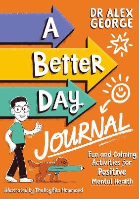 Picture of A Better Day Journal: Confidence-building journal to boost self-esteem, reduce anxiety and develop resilience!