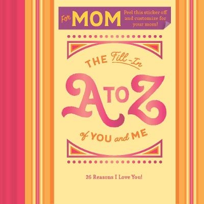 Picture of Fill-in A to Z of You and Me: For My Mom