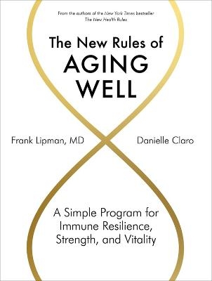 Picture of The New Rules of Aging Well: A Simple Program for Immune Resilience, Strength, and Vitality