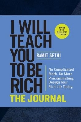 Picture of I Will Teach You to Be Rich: The Journal: No Complicated Math. No More Procrastinating. Design Your Rich Life Today.