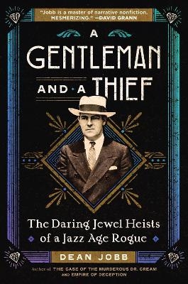 Picture of A Gentleman and a Thief: The Daring Jewel Heists of a Jazz Age Rogue