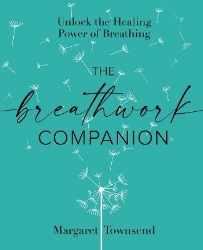 Picture of The Breathwork Companion: Unlock the Healing Power of Breathing