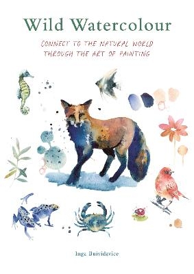 Picture of Wild Watercolour: Connect to the natural world through the art of painting