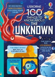 Picture of 100 Things to Know About the Unknown: A Fact Book for Kids