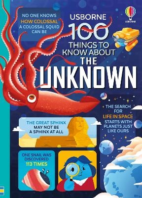 Picture of 100 Things to Know About the Unknown: A Fact Book for Kids