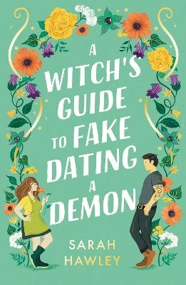 Picture of A Witch's Guide to Fake Dating a Demon: 'Whimsically sexy, charmingly romantic, and magically hilarious.' Ali Hazelwood