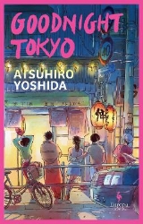 Picture of Goodnight Tokyo: The English language debut from bestselling Japanese author