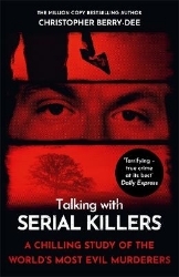 Picture of Talking with Serial Killers: A chilling study of the world's most evil people