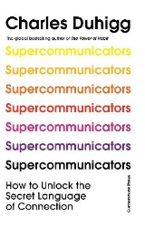 Picture of Supercommunicators: How to Unlock the Secret Language of Connection