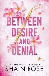 Picture of BETWEEN DESIRE AND DENIAL: a dark, fake-dating romance from the Tiktok sensation and USA Today bestselling author