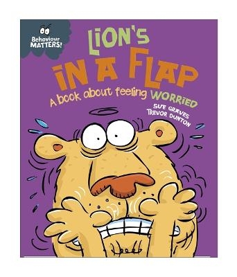 Picture of Behaviour Matters: Lion's in a Flap - A book about feeling worried