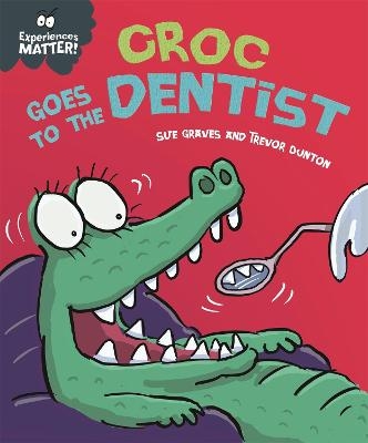 Picture of Experiences Matter: Croc Goes to the Dentist