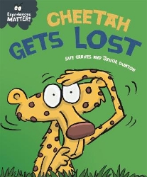 Picture of Experiences Matter: Cheetah Gets Lost