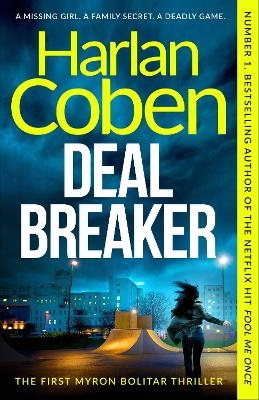 Picture of Deal Breaker: A gripping and addictive thriller from the creator of hit Netflix show Fool Me Once